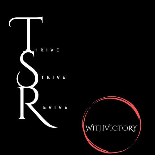 Thrive Strive Revive With Victory 